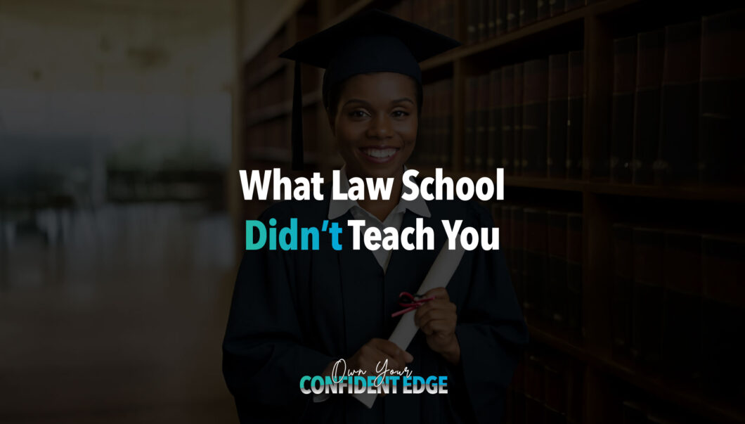 What Law School Didn't Teach You