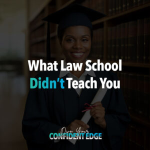 What Law School Didn't Teach You