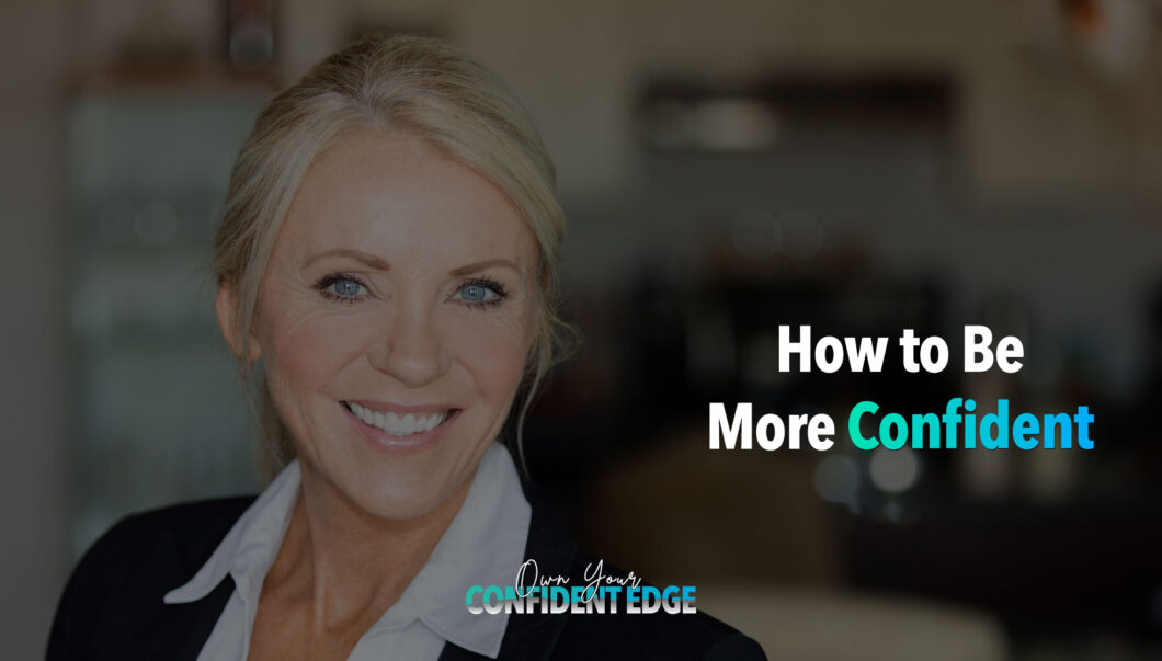 How to be more confident