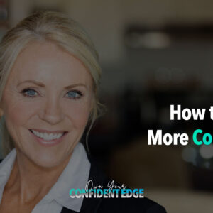 How to be more confident