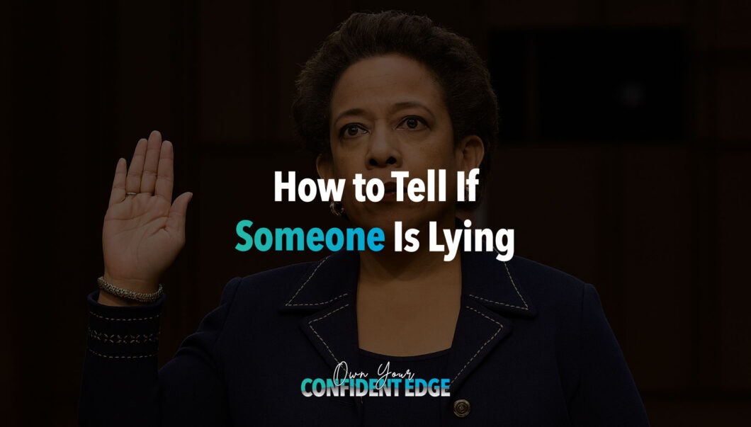 How to Tell if Someone is Lying