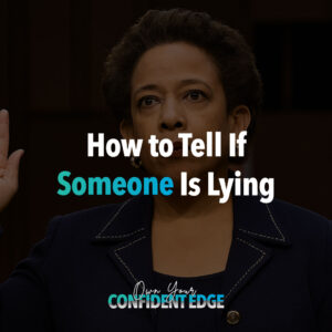 How to Tell if Someone is Lying