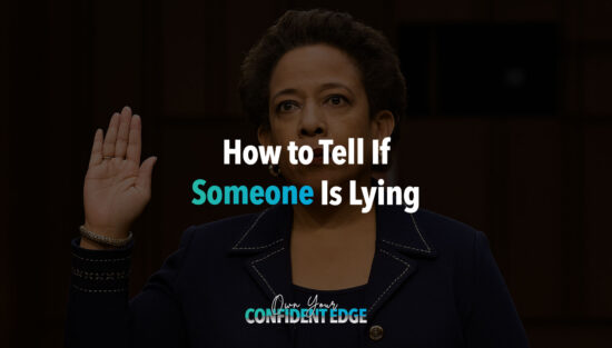 How to Tell if Someone is Lying