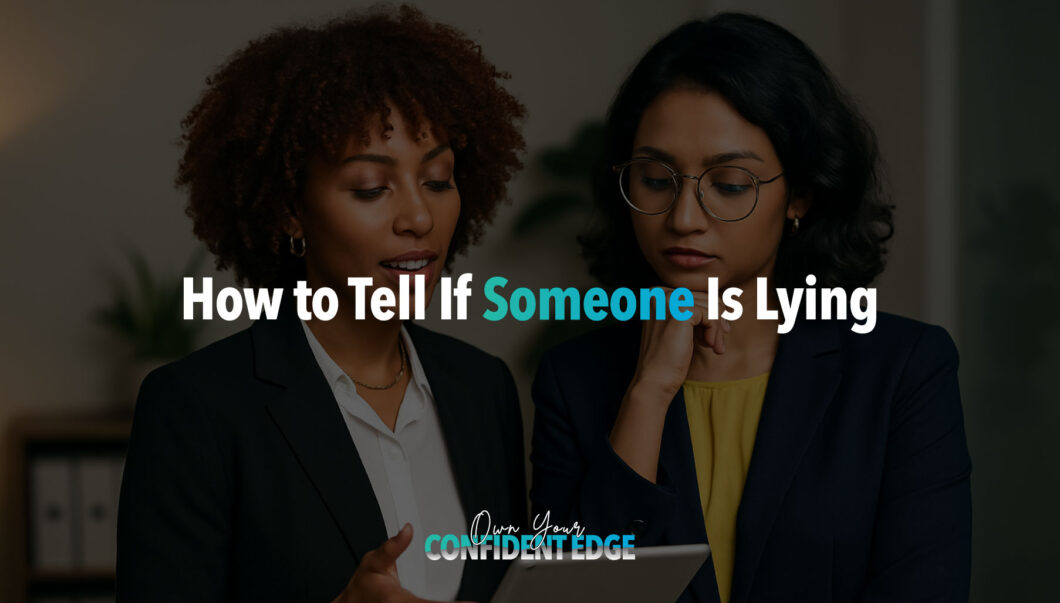 How to Tell if Someone is Lying