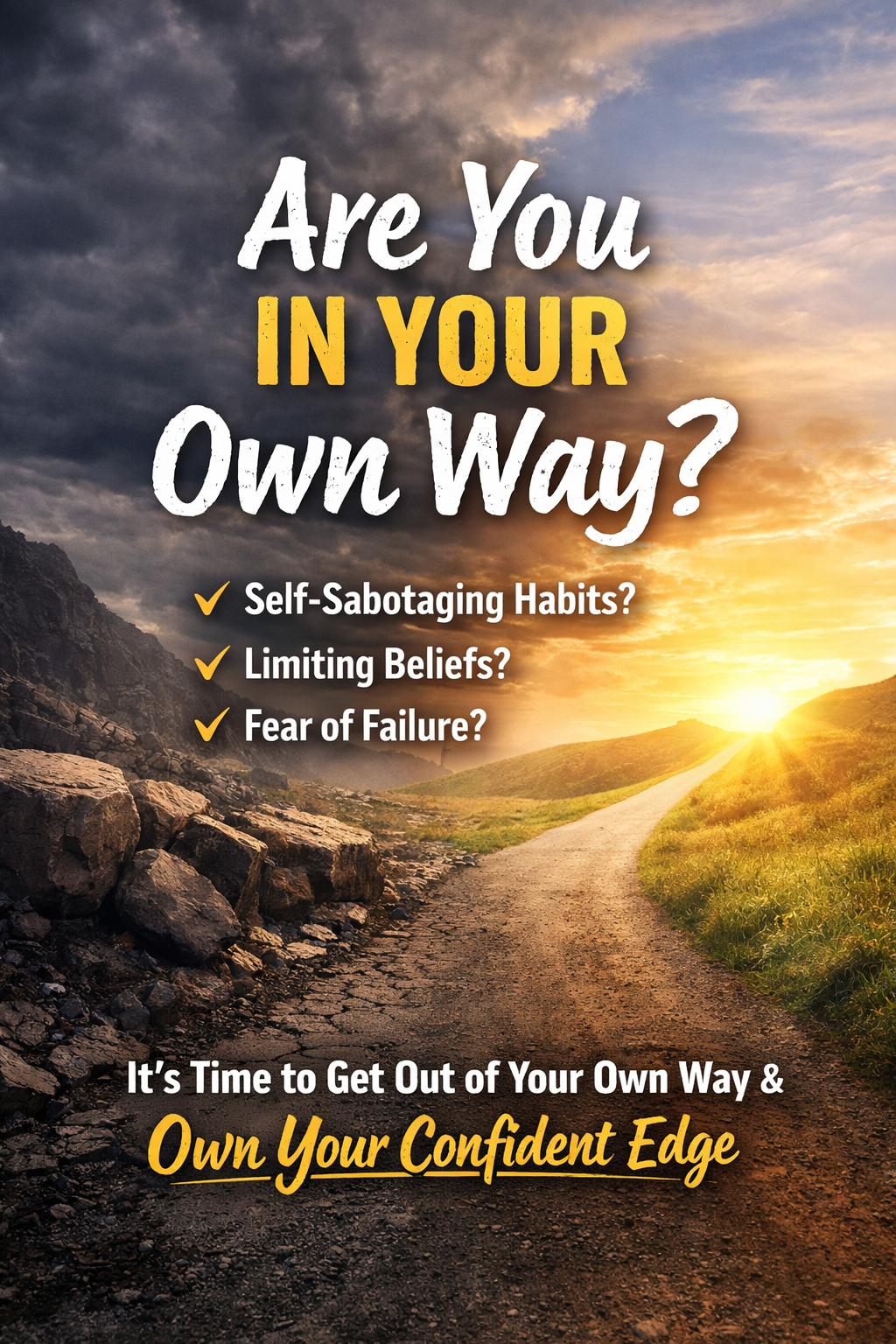 are you in your own way?